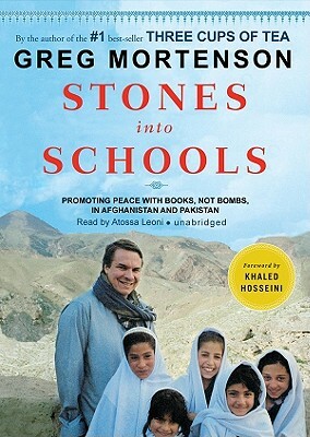 Stones Into Schools: Promoting Peace with Books, Not Bombs, in Afghanistan and Pakistan by Greg Mortenson