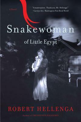 Snakewoman of Little Egypt by Robert Hellenga