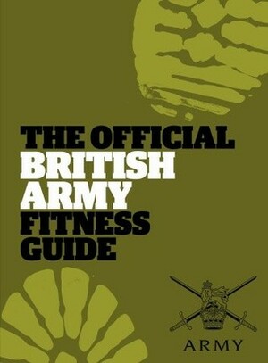 The Official British Army Fitness Guide by Sam Murphy, British Army