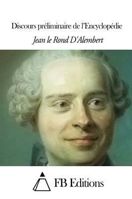 Discours préliminaire de l'Encyclopédie by Jean le Rond d'Alembert