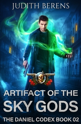 Artifact Of The Sky Gods: An Urban Fantasy Action Adventure by Michael Anderle, Martha Carr, Judith Berens