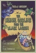 Fred & Anthony and the Heinie Goblins from the Black Lagoon by Esile Arevamirp, Elise Primavera