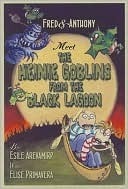 Fred & Anthony and the Heinie Goblins from the Black Lagoon by Elise Primavera, Esile Arevamirp