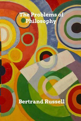 The Problems of Philosophy by Bertrand Russell