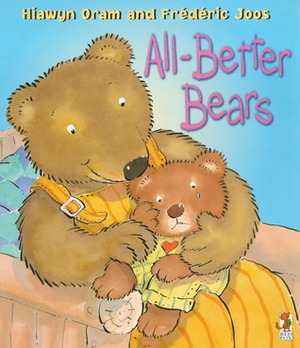 All-Better Bears by Hiawyn Oram, Frédéric Joos