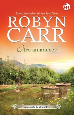 Otro amanecer by Robyn Carr