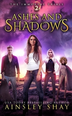 Ashes and Shadows by Ainsley Shay