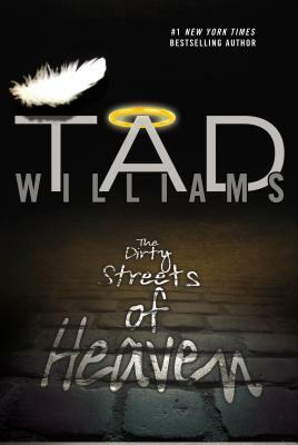 The Dirty Streets of Heaven by Tad Williams