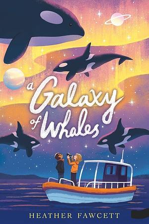 A Galaxy of Whales by Heather Fawcett