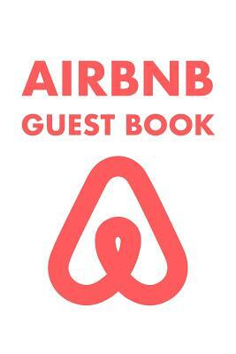 Airbnb Guest Book: Guest Reviews for Airbnb, Homeaway, Bookings, Hotels, Cafe, B&b, Motel - Feedback & Reviews from Guests, 100 Page. Gre by David Duffy