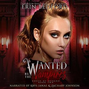 Wanted by the Vampires by Erin Bedford