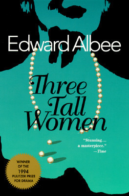 Three Tall Women by Edward Albee