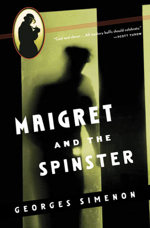 Maigret and the Spinster by Georges Simenon, Eileen Ellenbogen