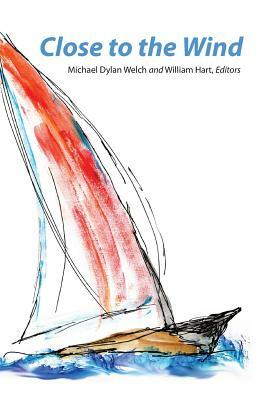 Close to the Wind: 2013 Haiku North America Conference Anthology by Michael Dylan Welch