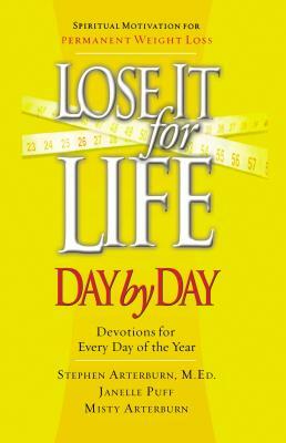 Lose It for Life Day by Day: Devotions for Every Day of the Year by Stephen Arterburn
