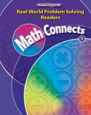 Math Connects, Grade 5, Real-World Problem Solving Readers Package (On-Level) by McGraw-Hill Education