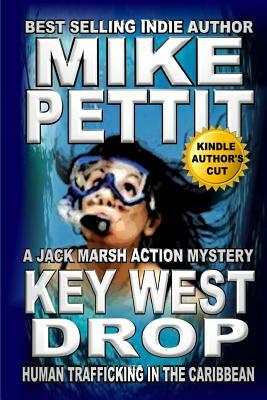 Key West Drop: A Jack Marsh Action Thriller by Mike Pettit