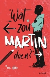 Wat zou Martin doen? by Nic Stone