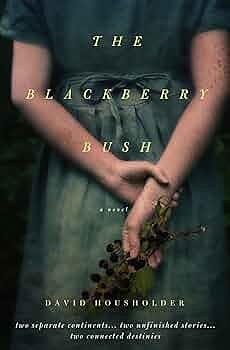 The Blackberry Bush by David Housholder