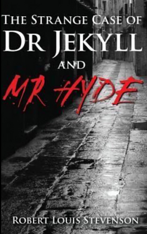 The Strange Case of Dr. Jekyll and Mr. Hyde by Robert Louis Stevenson