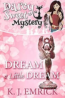 Dream a Little Dream by K.J. Emrick