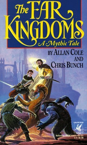 The Far Kingdoms by Allan Cole, Chris Bunch
