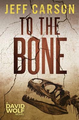 To the Bone by Jeff Carson