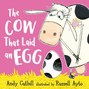 The Cow That Laid an Egg. by Andy Cutbill by Andy Cutbill