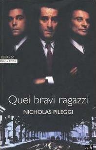 Quei bravi ragazzi by Nicholas Pileggi