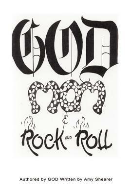 God, Mom and Rock and Roll by Amy Shearer