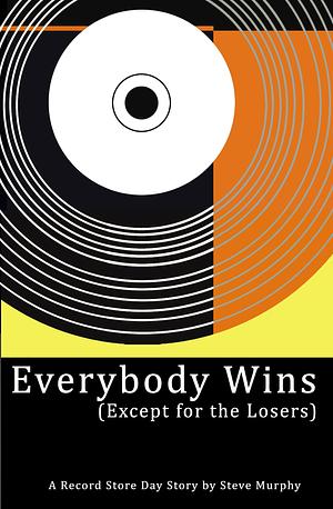 Everybody Wins by Steve Murphy