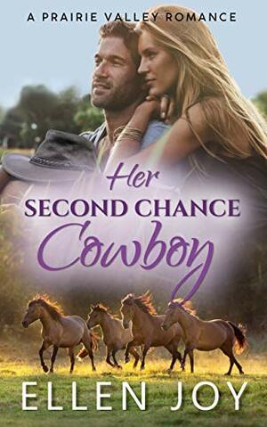 Her Second Chance Cowboy by Ellen Joy