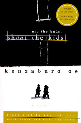 Nip the Buds, Shoot the Kids by Paul StJohn Mackintosh, Kenzaburō Ōe, Maki Sugiyama
