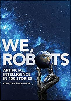 We, Robots by Simon Ings