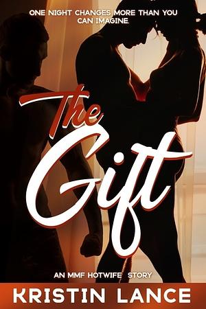 The Gift  by Kristin Lance