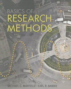 Basics of Research Methods for Criminal Justice and Criminology by Earl R. Babbie, Michael G. Maxfield