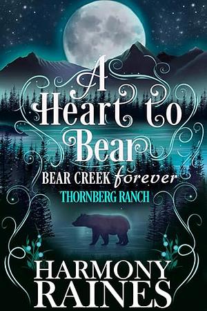 A Heart to Bear by Harmony Raines