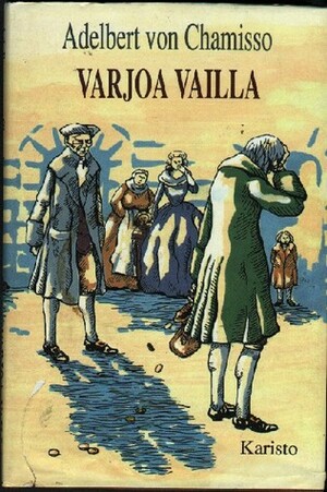 Varjoa vailla by Adelbert von Chamisso