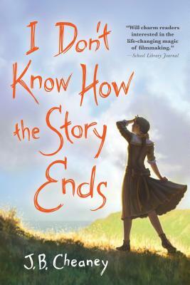 I Don't Know How the Story Ends by J. B. Cheaney