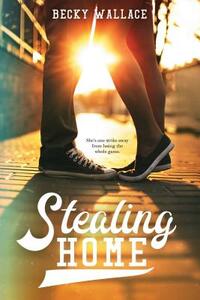 Stealing Home by Becky Wallace