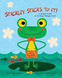 Stickley Sticks to It!: A Frog's Guide to Getting Things Done by Brenda S. Miles