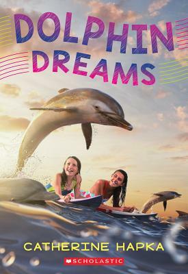 Dolphin Dreams by Catherine Hapka