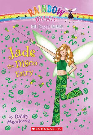 Jade The Disco Fairy by Daisy Meadows