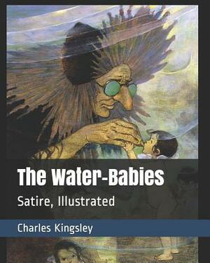 The Water-Babies: Satire, Illustrated by Charles Kingsley