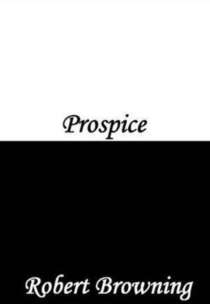 Prospice by Robert Browning