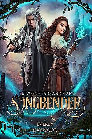 Songbender by Everly Haywood