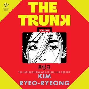 The Trunk by Kim Ryeo-ryeong