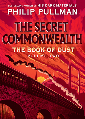 The Book of Dust: The Secret Commonwealth (Book of Dust, Volume 2) by Philip Pullman
