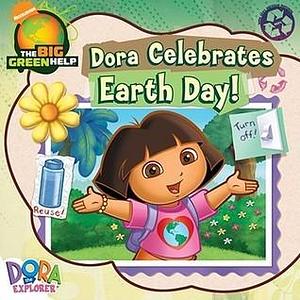 Dora Celebrates Earth Day! by Emily Sollinger, Emily Sollinger