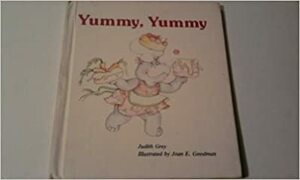 Yummy, Yummy by Judith Grey